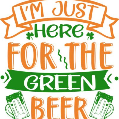 I'm Just Here For The Green Beer Thumbnail