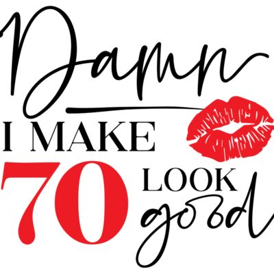 I Make 70 Look Good Thumbnail