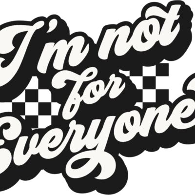 Im not for everyone Thumbnail