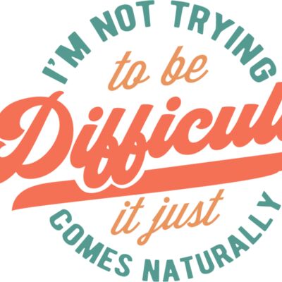 Im not trying to be difficult Thumbnail