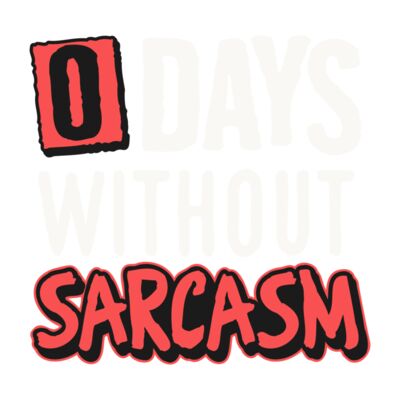 0 days without sarcasm Thumbnail