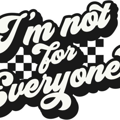 Im not for everyone Thumbnail