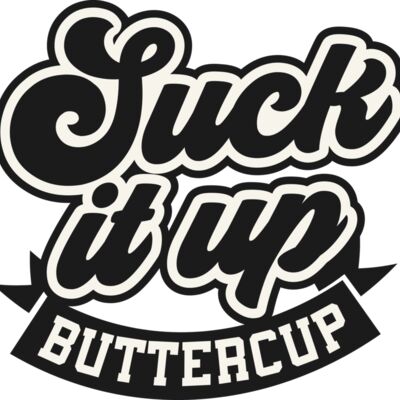 Suck it up buttercup SVG Thumbnail