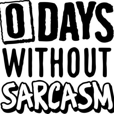 0 days without sarcasm SVG Thumbnail